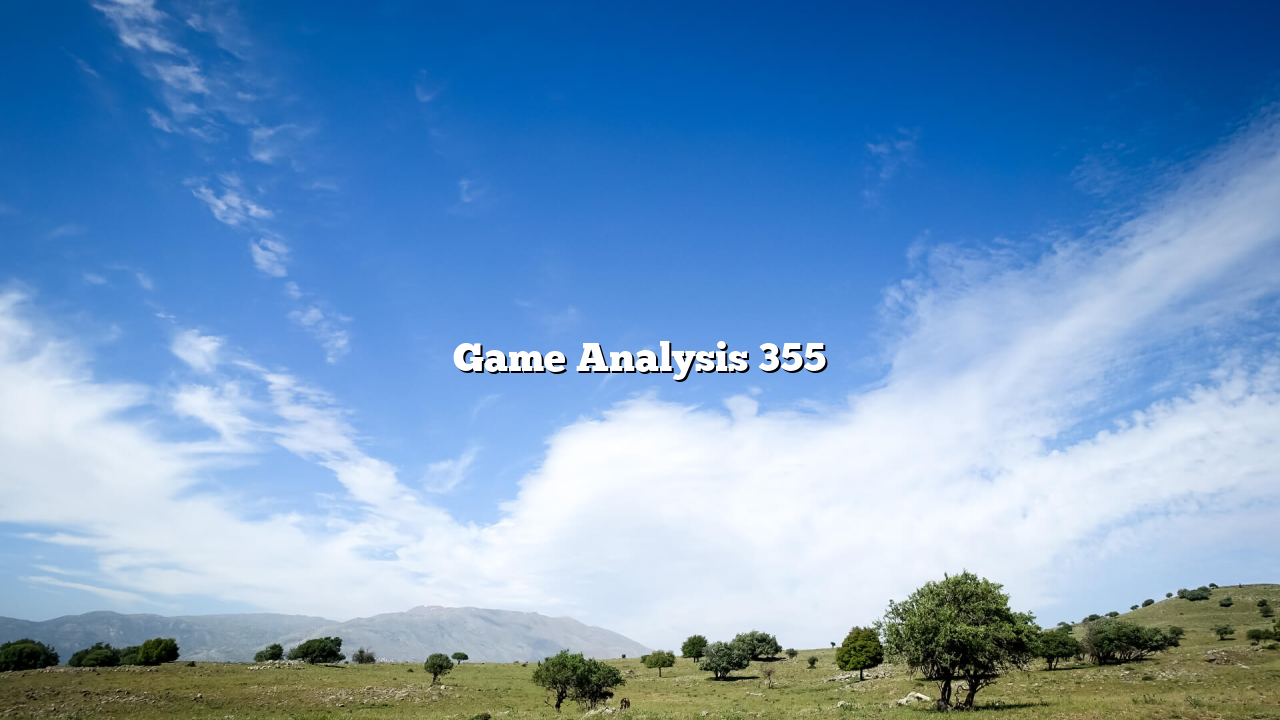 Game Analysis 355